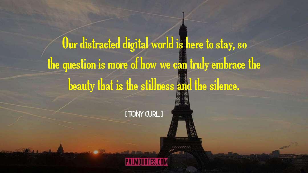 Digital World quotes by Tony Curl