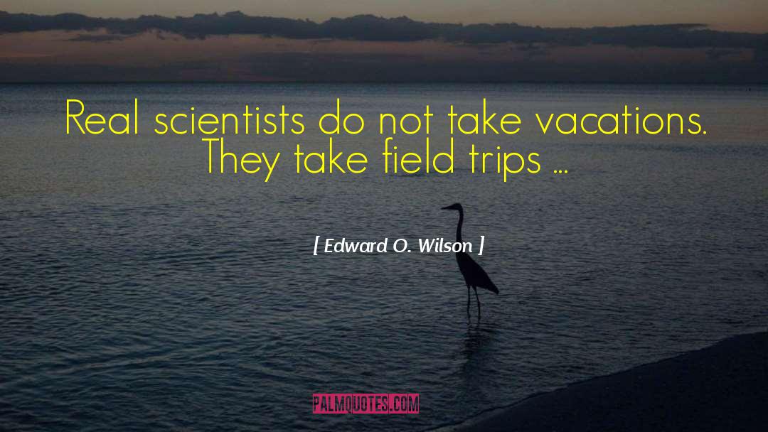 Dignifying Science quotes by Edward O. Wilson