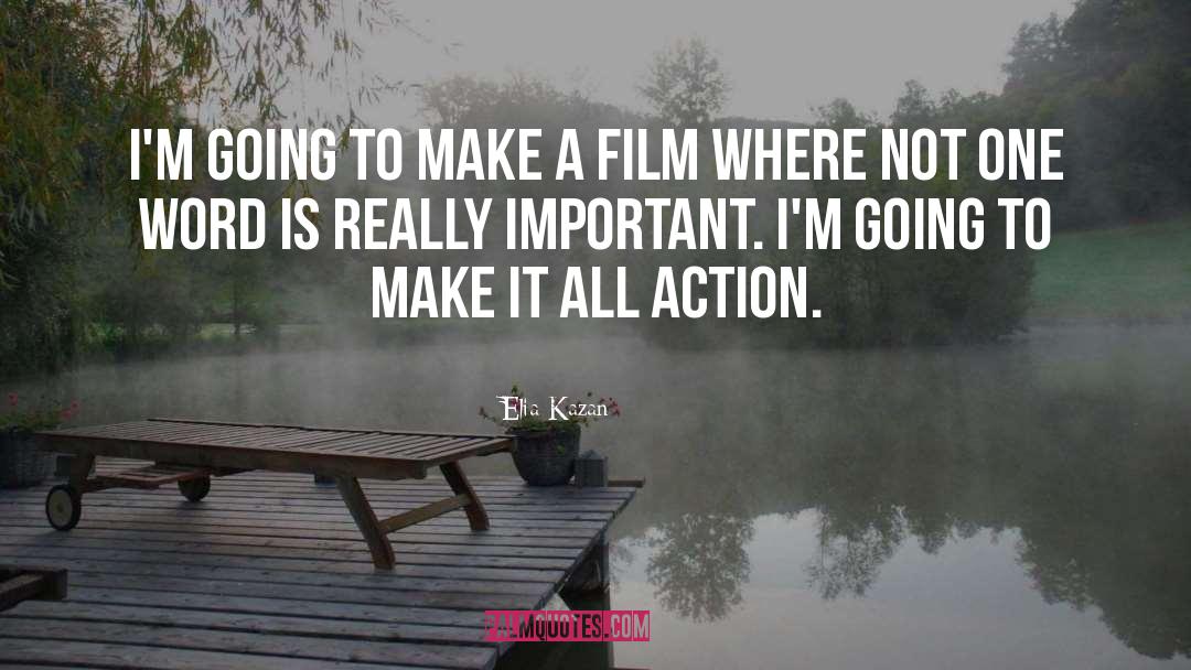 Dignitate Film quotes by Elia Kazan
