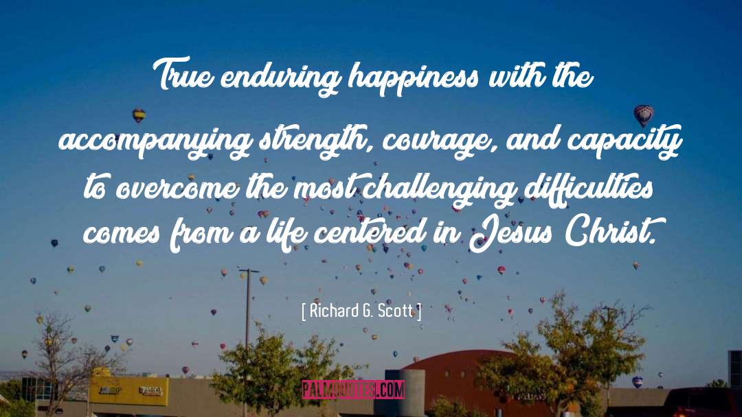 Dignity And Strength quotes by Richard G. Scott