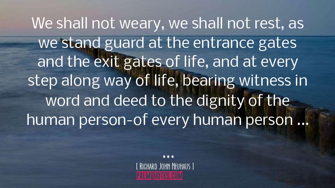 Dignity Of The Human Person quotes by Richard John Neuhaus