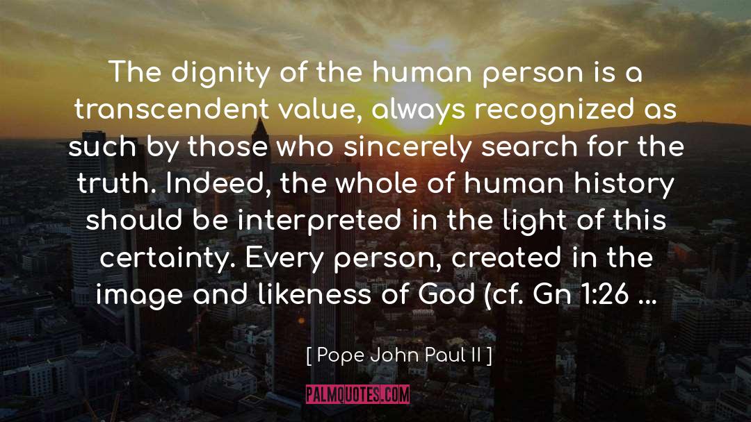 Dignity Of The Human Person quotes by Pope John Paul II