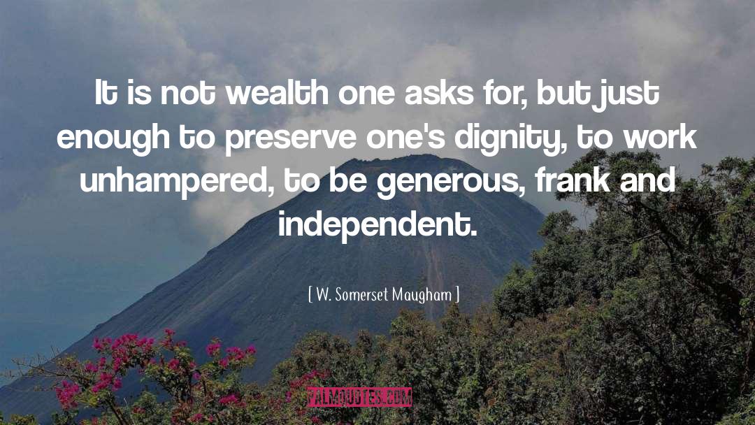 Dignity Of Work quotes by W. Somerset Maugham