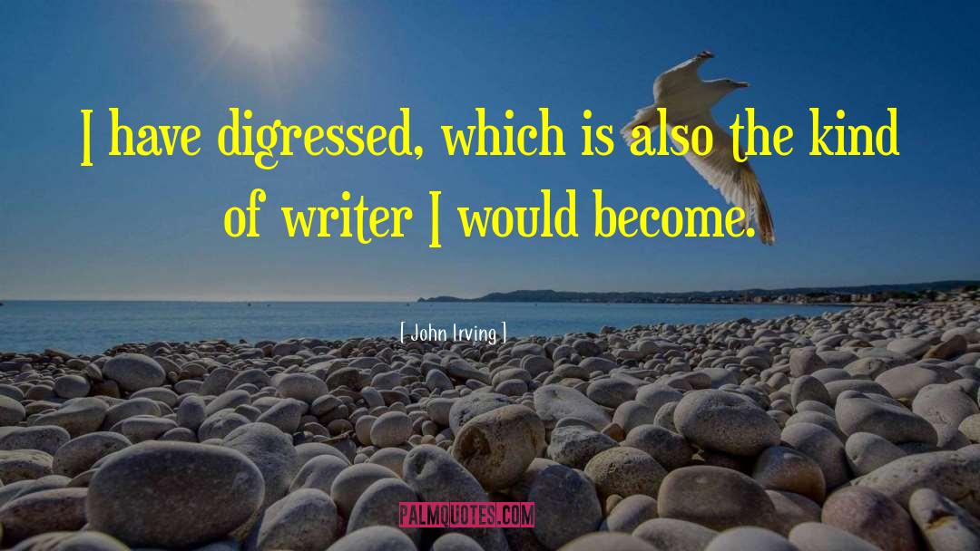 Digression quotes by John Irving