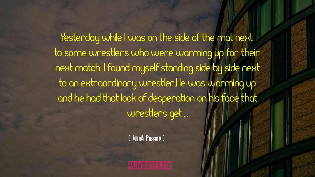 Dijakovic Wrestler quotes by JohnA Passaro