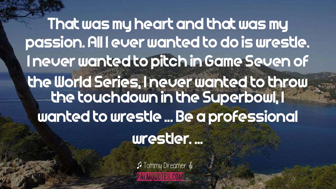 Dijakovic Wrestler quotes by Tommy Dreamer