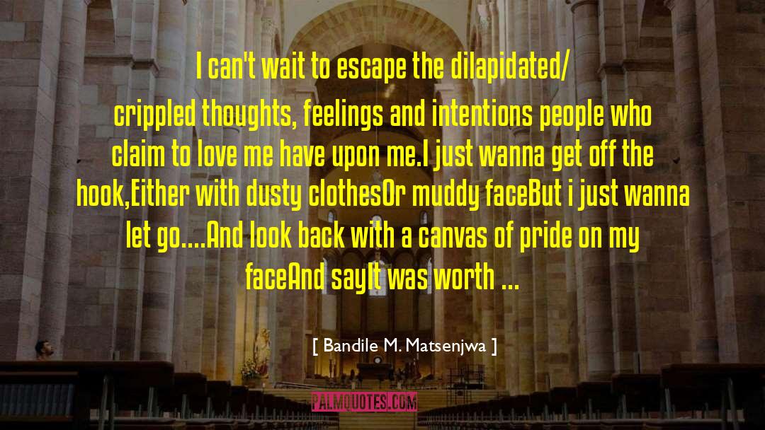 Dilapidated quotes by Bandile M. Matsenjwa