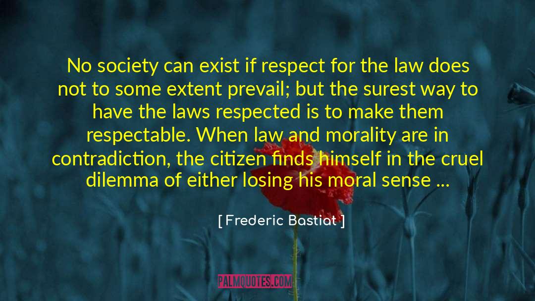 Dilemma quotes by Frederic Bastiat