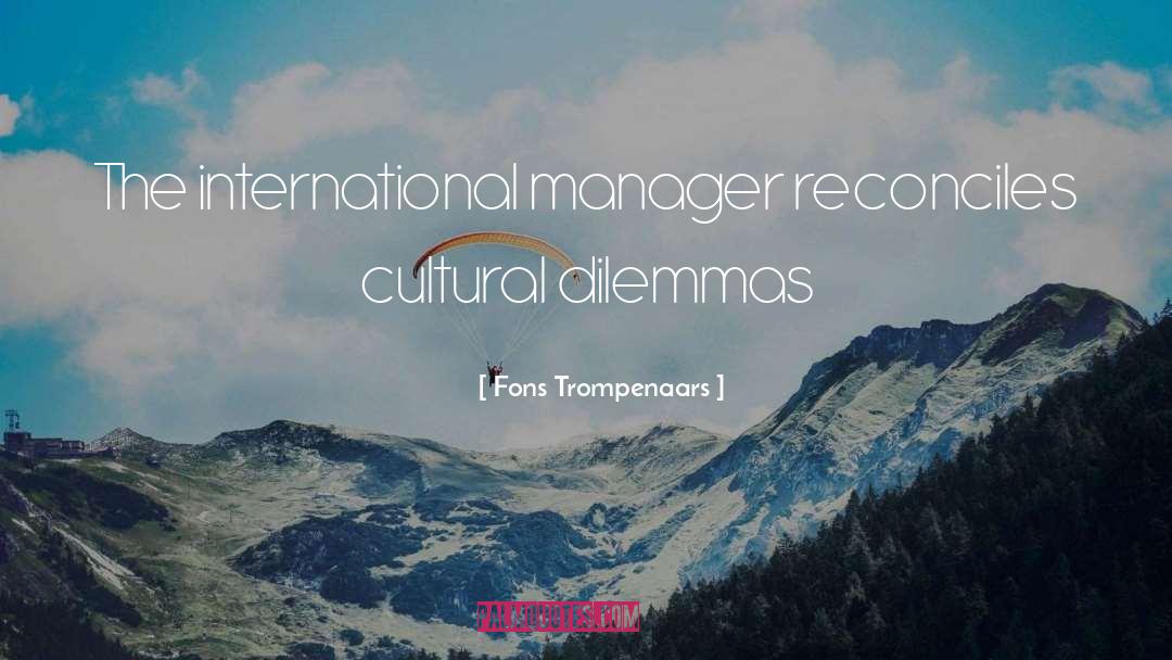 Dilemmas quotes by Fons Trompenaars