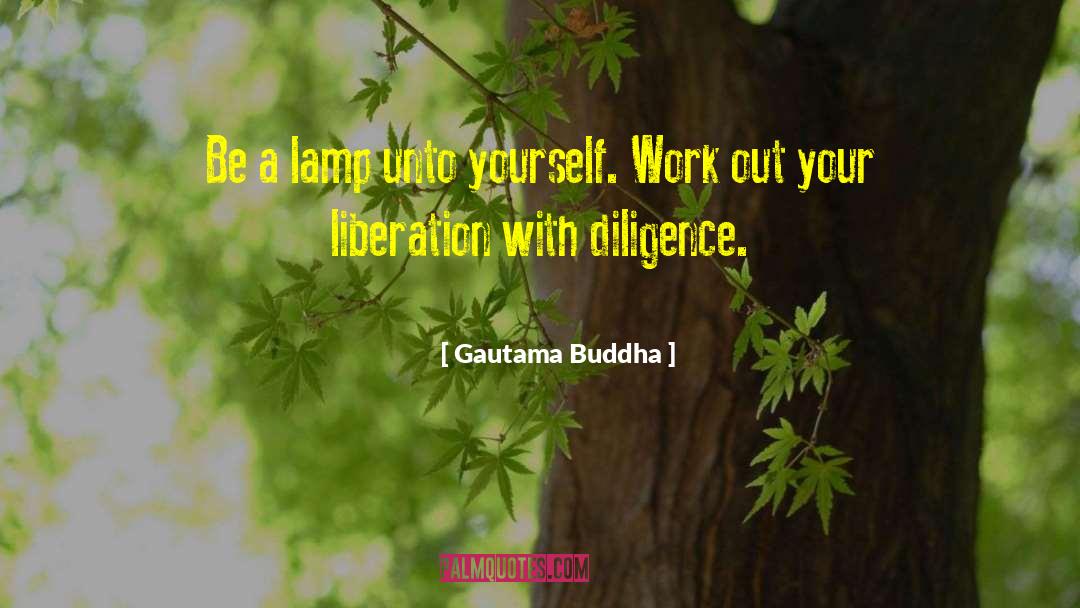 Diligence quotes by Gautama Buddha