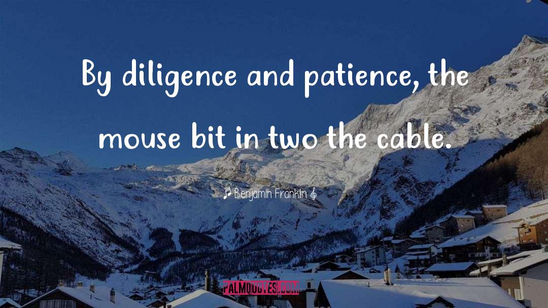 Diligence quotes by Benjamin Franklin