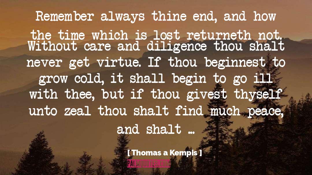 Diligence Solves quotes by Thomas A Kempis