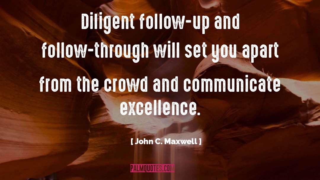 Diligent quotes by John C. Maxwell