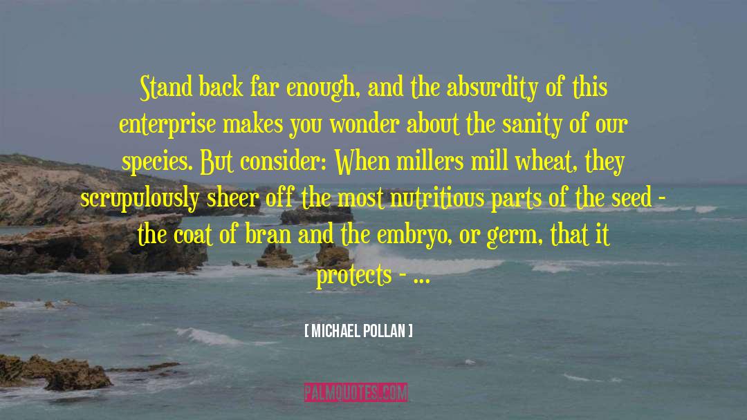 Dillehay Farms quotes by Michael Pollan