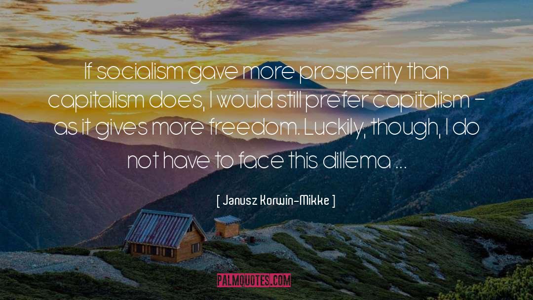 Dillema quotes by Janusz Korwin-Mikke