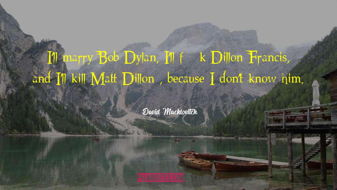 Dillon And Libby quotes by David Macklovitch