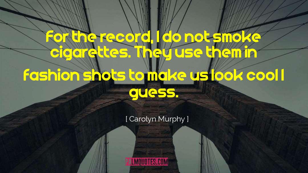 Dillon Murphy quotes by Carolyn Murphy