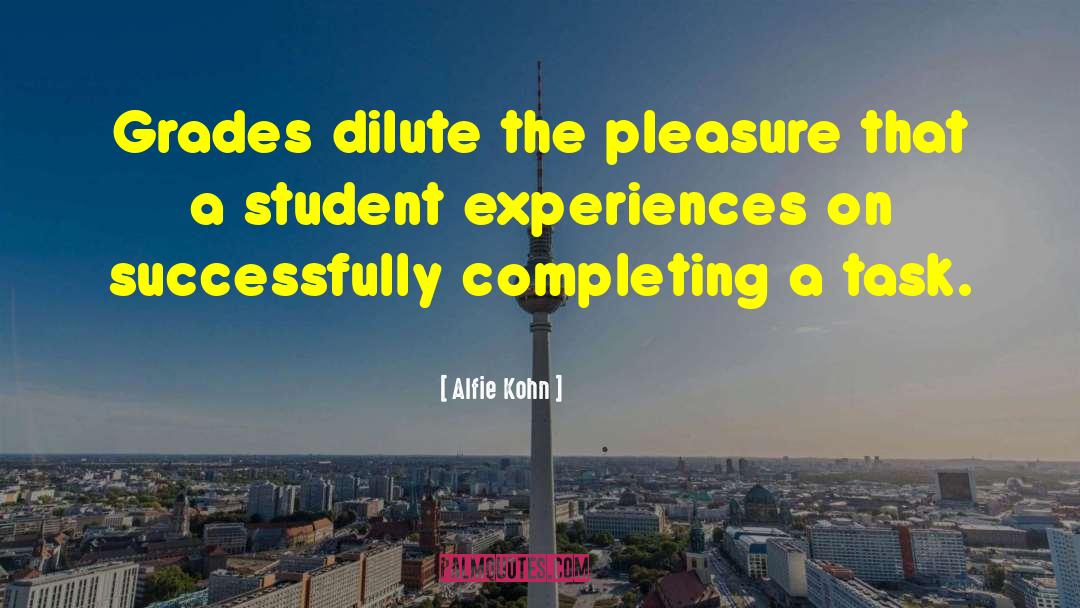 Dilute quotes by Alfie Kohn