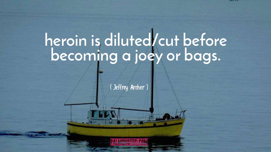 Diluted quotes by Jeffrey Archer