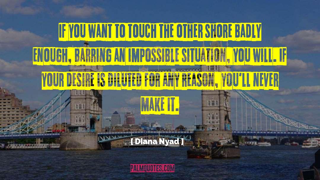 Diluted quotes by Diana Nyad