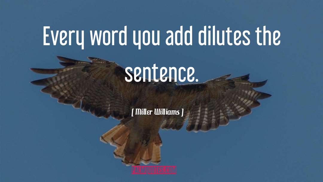 Dilutes quotes by Miller Williams