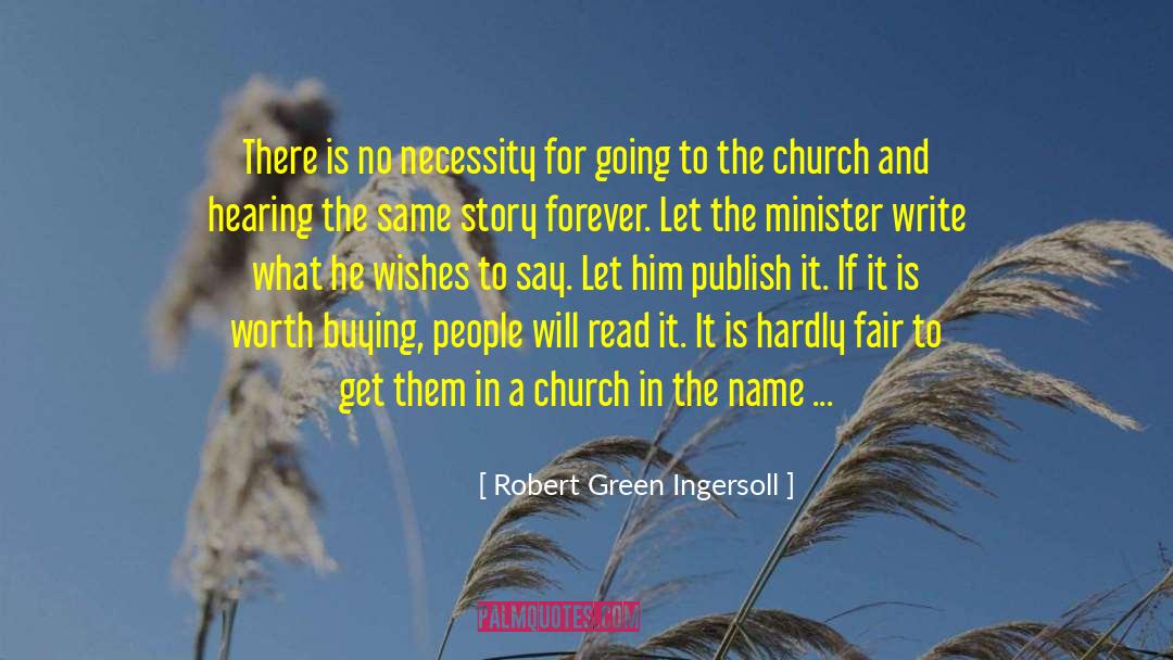 Dilwyn Church quotes by Robert Green Ingersoll