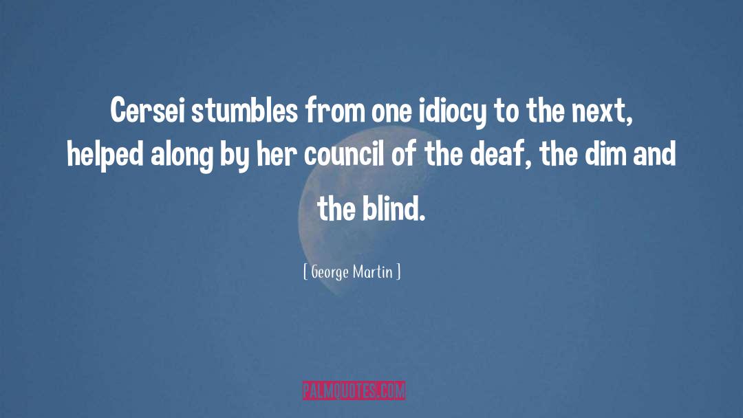 Dim quotes by George Martin