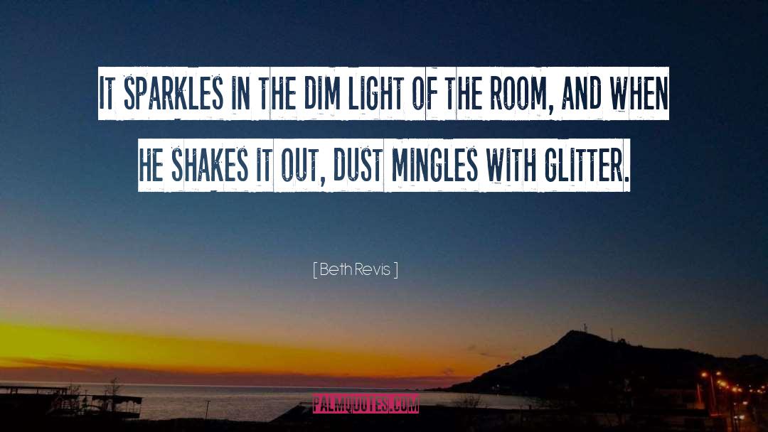 Dim quotes by Beth Revis