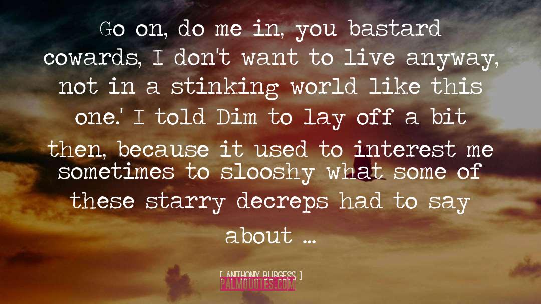 Dim quotes by Anthony Burgess