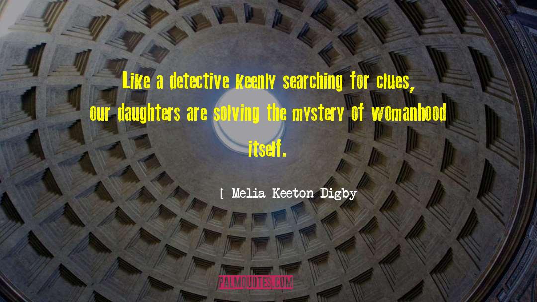 Dime Detective quotes by Melia Keeton-Digby