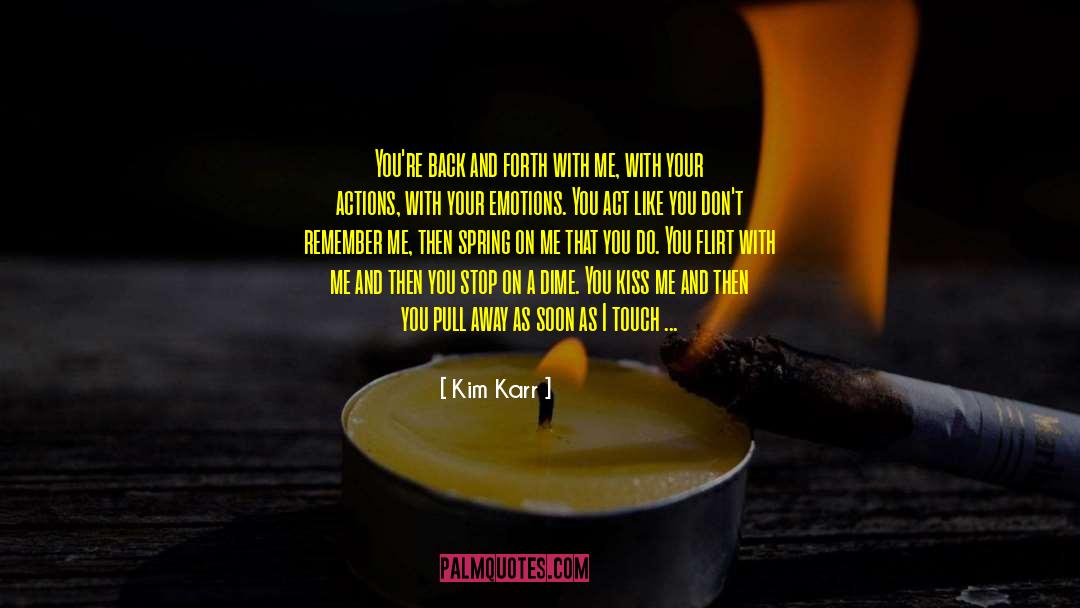 Dime quotes by Kim Karr