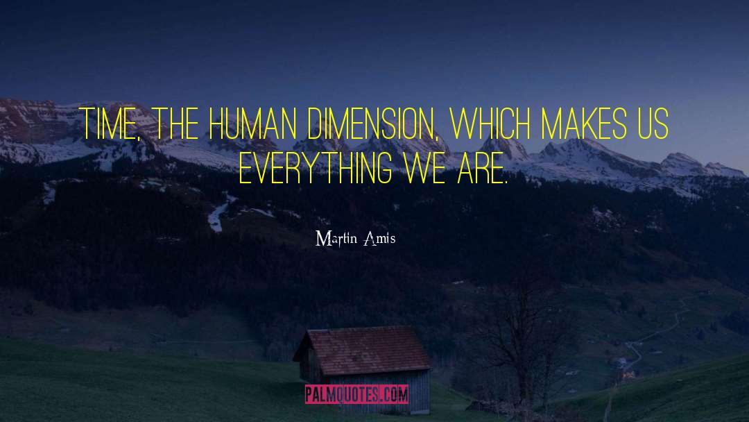 Dimension quotes by Martin Amis