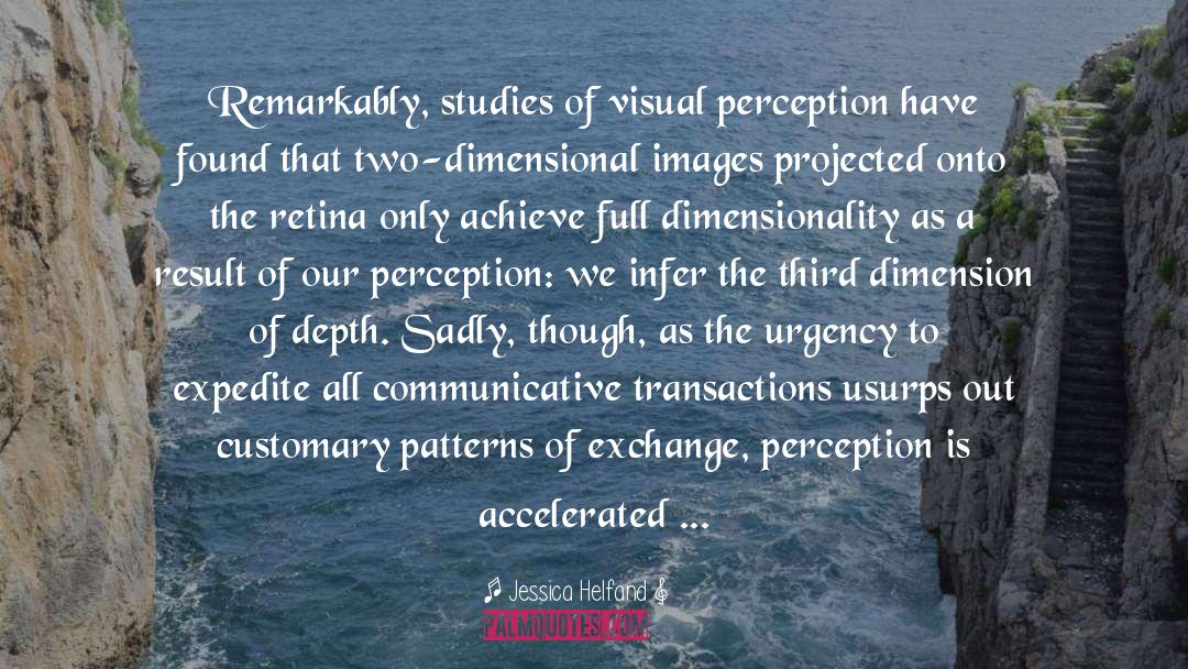 Dimensionality quotes by Jessica Helfand