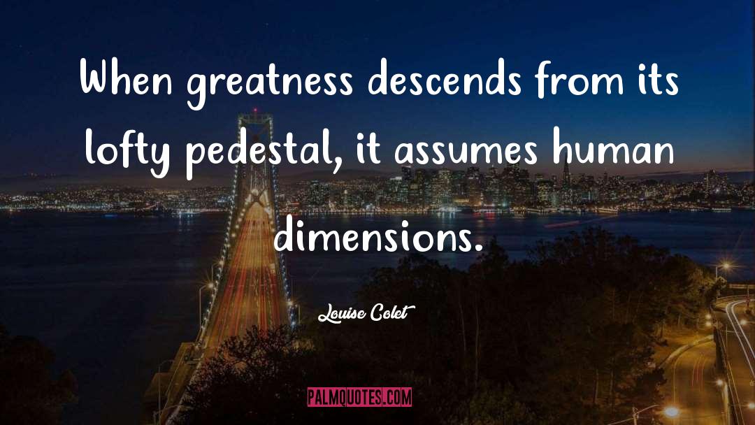 Dimensions quotes by Louise Colet