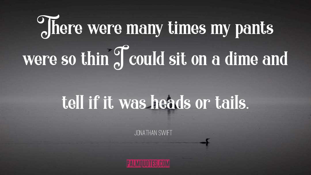 Dimes quotes by Jonathan Swift