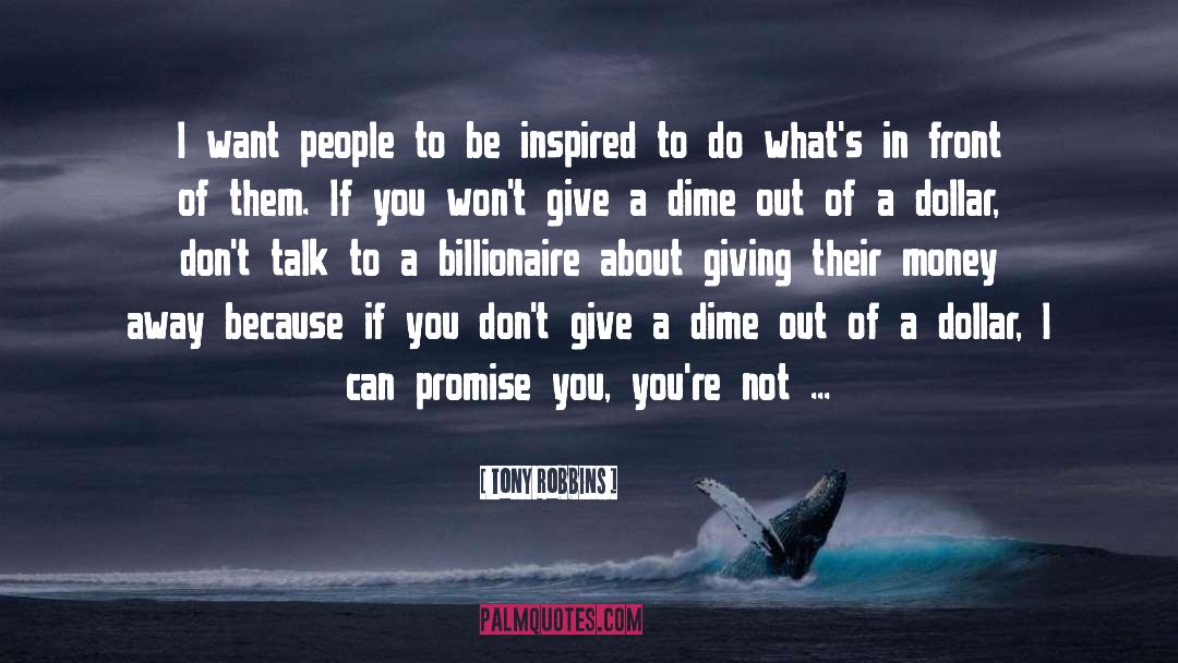 Dimes quotes by Tony Robbins