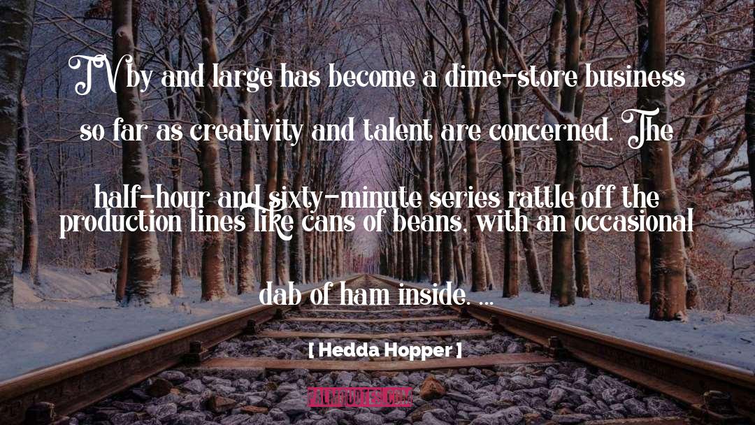 Dimes quotes by Hedda Hopper