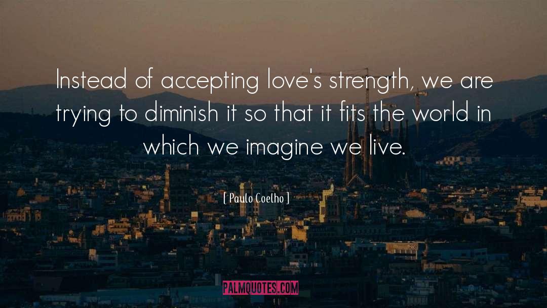 Diminish quotes by Paulo Coelho