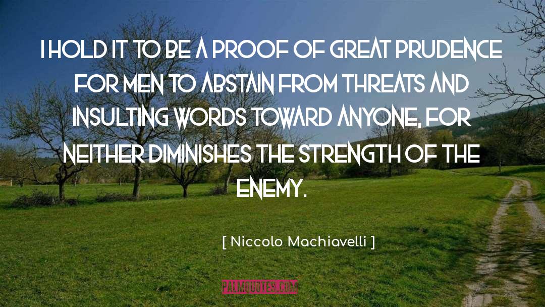 Diminish quotes by Niccolo Machiavelli