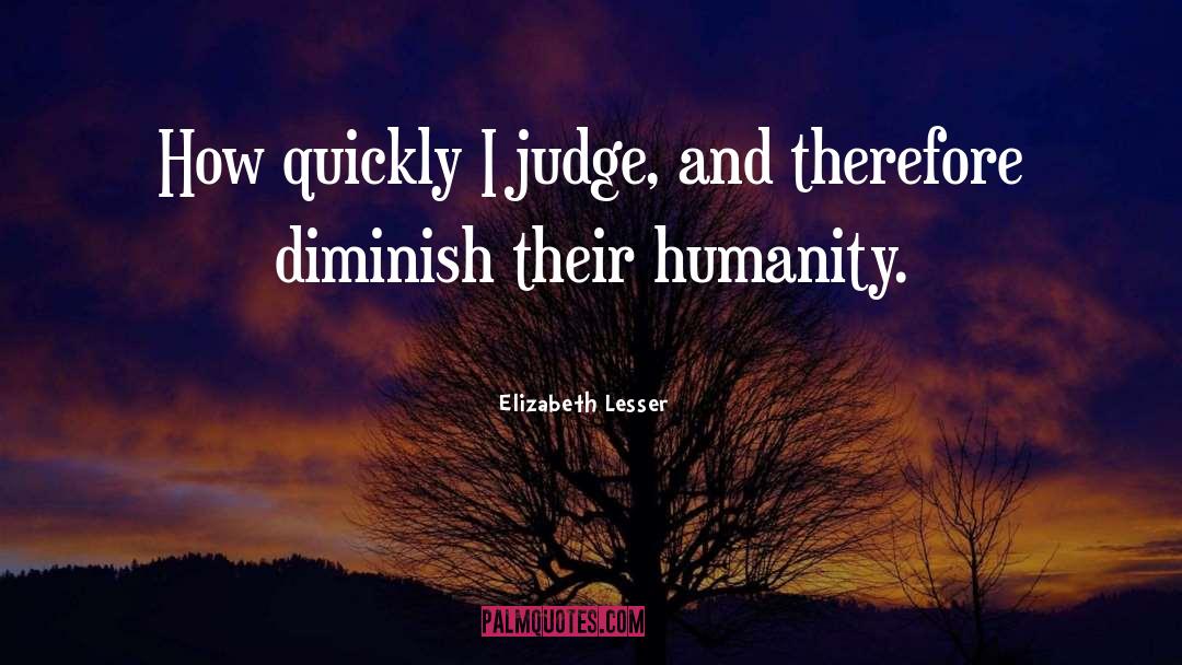 Diminish quotes by Elizabeth Lesser