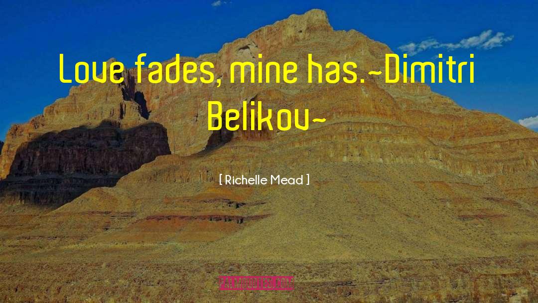 Dimitrik Belikov quotes by Richelle Mead