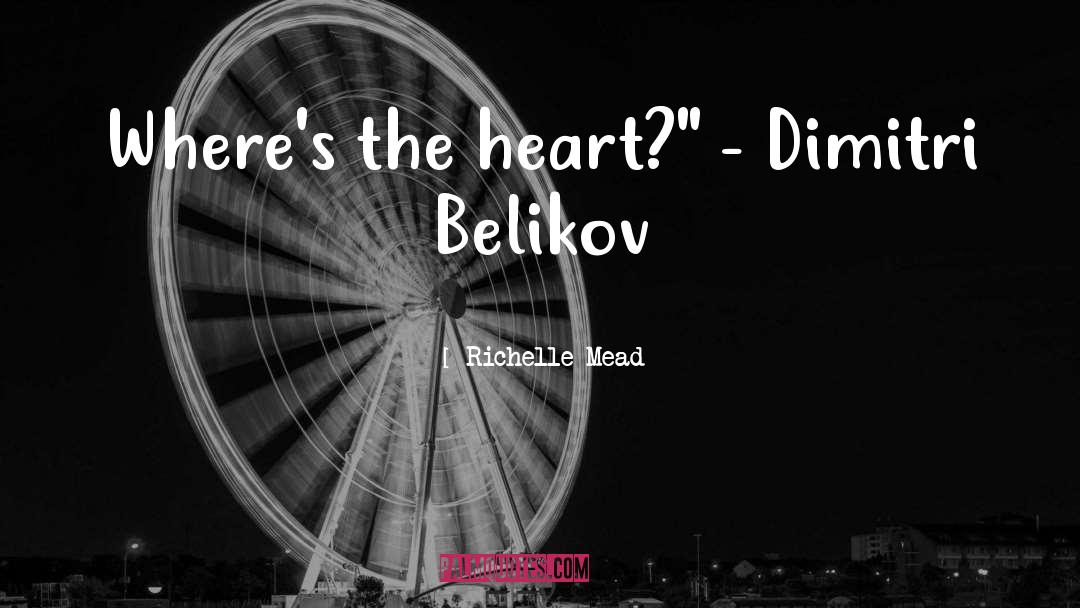 Dimitrik Belikov quotes by Richelle Mead