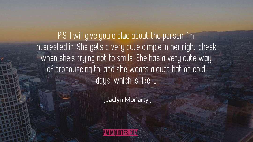 Dimple quotes by Jaclyn Moriarty