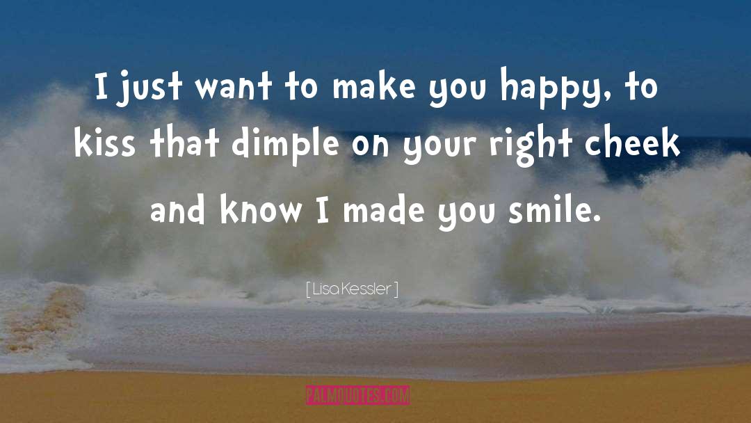 Dimple quotes by Lisa Kessler