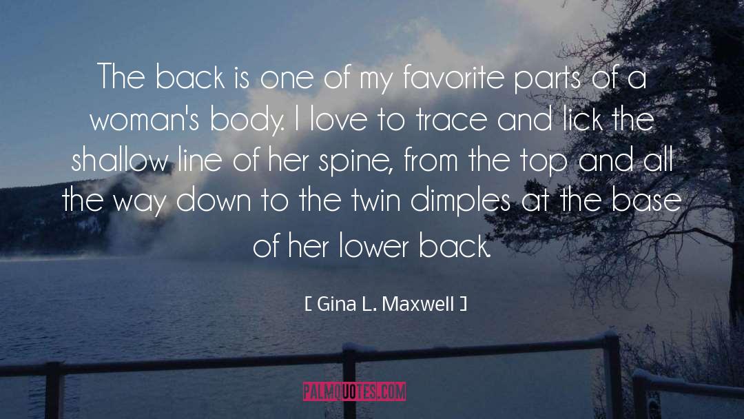 Dimples And Wrinkles quotes by Gina L. Maxwell