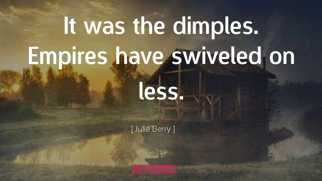 Dimples quotes by Julie Berry