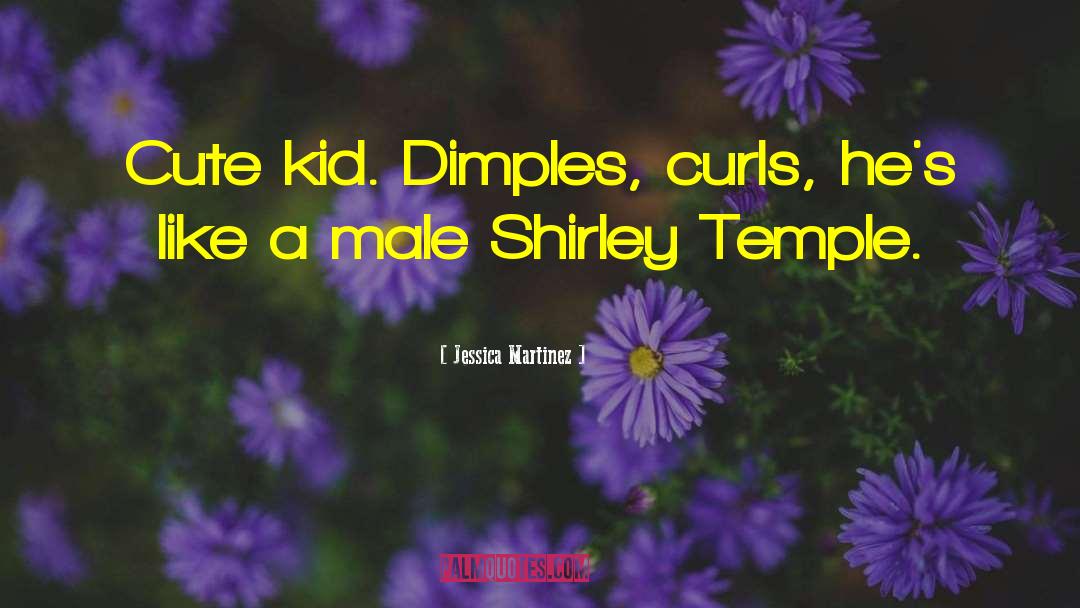 Dimples quotes by Jessica Martinez