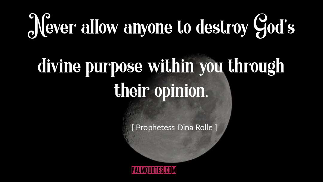 Dina quotes by Prophetess Dina Rolle