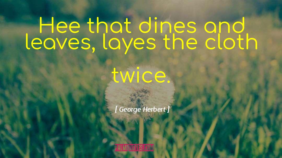 Dine In quotes by George Herbert