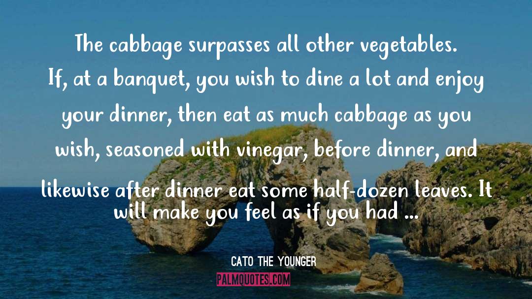 Dine In quotes by Cato The Younger